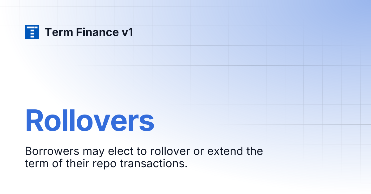 Rollovers | Term Finance v1